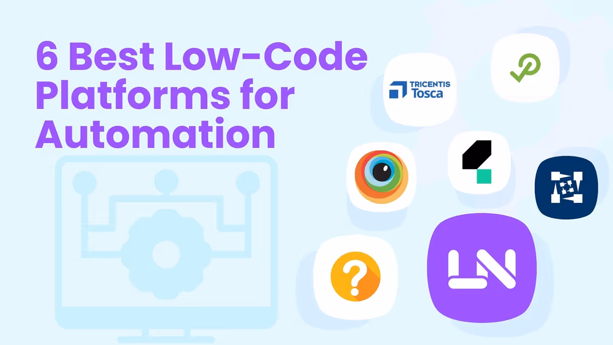 6 Best Low-Code Platforms for Automation