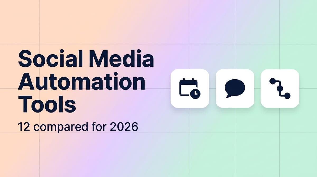 Best social media automation tools in 2026: scheduling, analytics and workflow platforms compared
